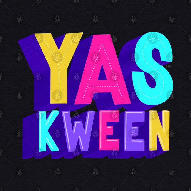 Yas kween! by HeyHeyHeatherK